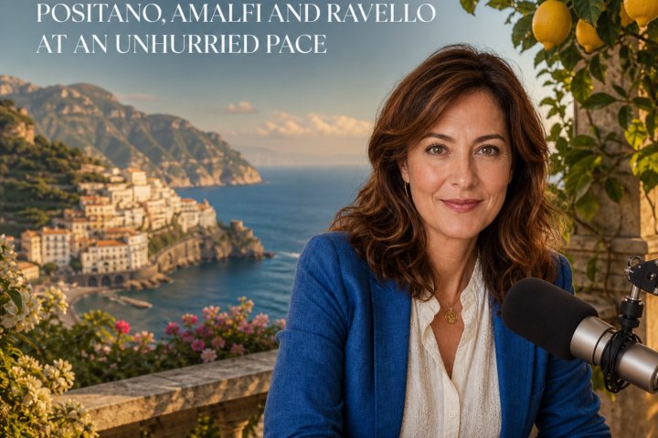 Podcast - Amalfi Coast: Positano, Amalfi and Ravello at an Unhurried Pace