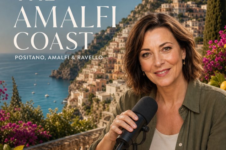 Podcast - The Amalfi Coast: Positano, Amalfi and Ravello at a Slower Pace