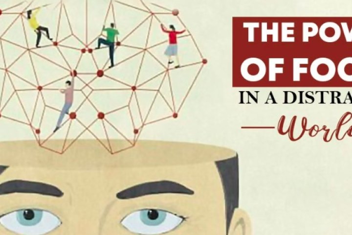 How to Keep Your Focus in a Distracted World