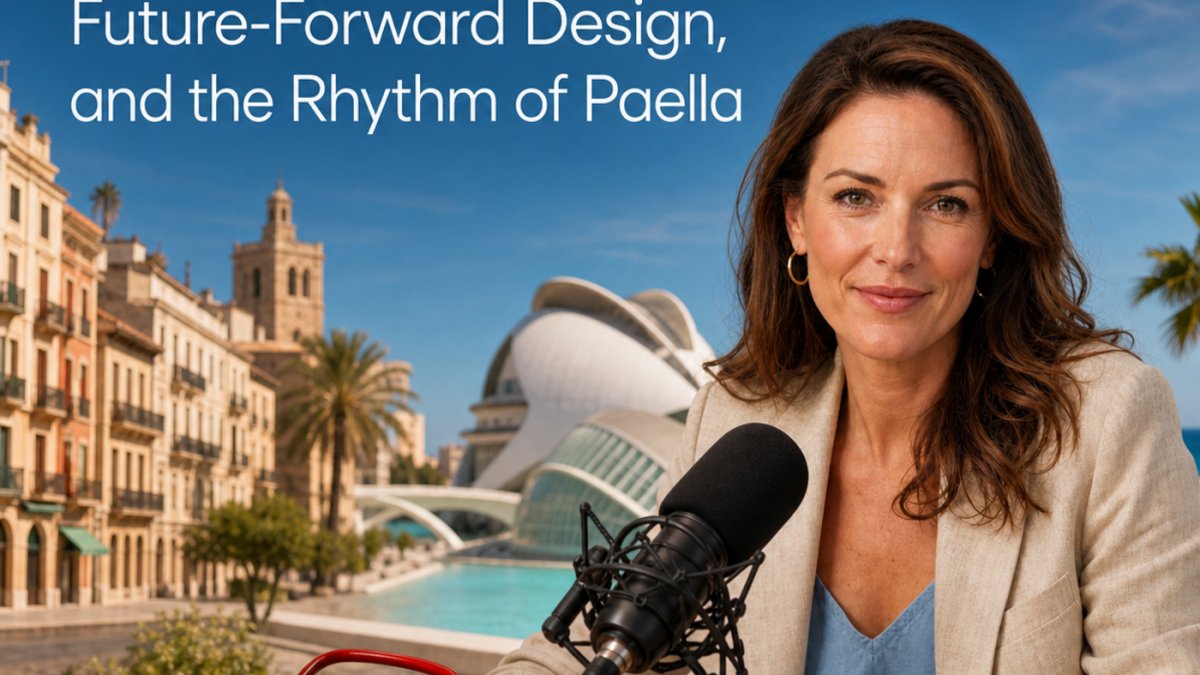 Podcast - Valencia: Old Streets, Future-Forward Design, and the Rhythm of Paella