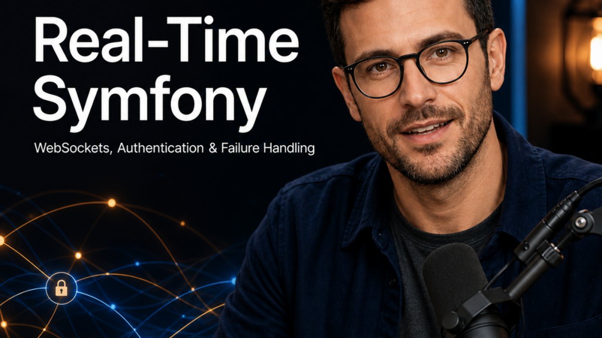 Podcast - Real-Time Symfony: WebSockets with Clear Authentication and Failure Handling