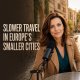 Podcast - The Case for Slower Travel in Europe’s Smaller Cities