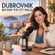 Podcast - Dubrovnik izvan gradskih zidina